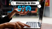 Otimização de Sites: Dicas Para Aumentar Suas Conversões