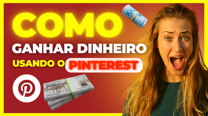 Pinterest para Ganhar Dinheiro Online: O Seu Guia Completo