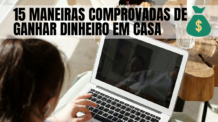 15 Maneiras Comprovadas de Ganhar Dinheiro Pela Internet