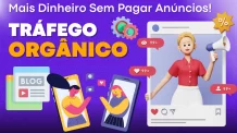 Tráfego Orgânico: O Guia Definitivo Para Atrair Visitantes Sem Gastar Com Anúncios