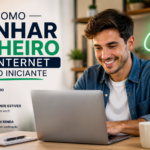 Como ganhar dinheiro na internet sendo iniciante