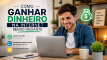 Como Ganhar Dinheiro na Internet Sendo Iniciante Hoje