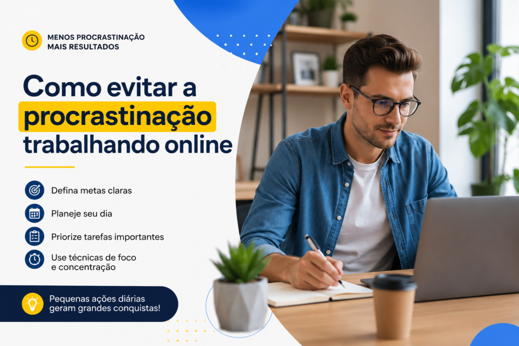 Evitar procrastinação trabalhando online